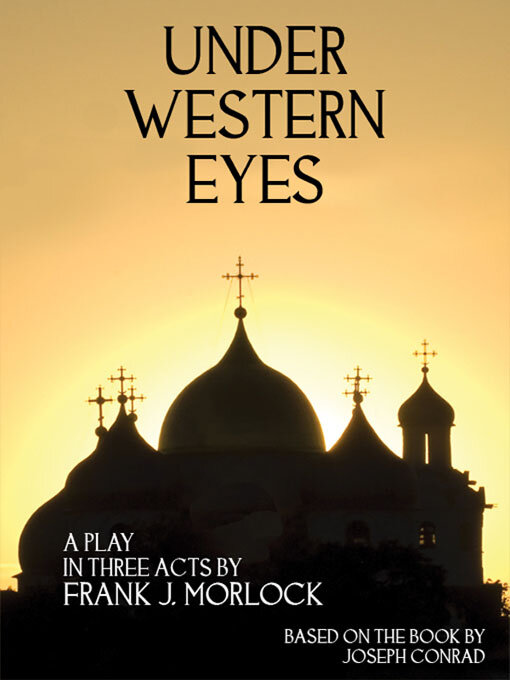 Title details for Under Western Eyes by Frank J. Morlock - Available